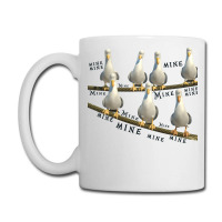 Mine! Seagulls From Finding Nemo Coffee Mug | Artistshot