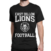 East Dillon Lions Football Classic T-shirt | Artistshot