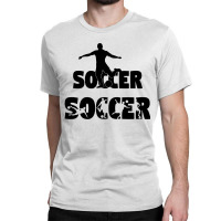 Soccer Classic T-shirt | Artistshot