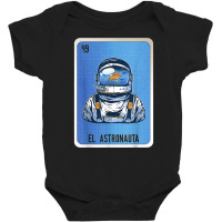 El Astronauta Mexican Slang Lottery Bingo Cards T Shirt Baby Bodysuit | Artistshot