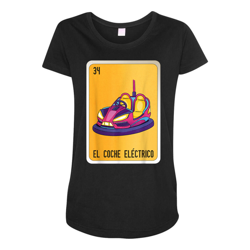 El Coche Eléctrico Mexican Slang Lottery Bingo Cards T Shirt Maternity Scoop Neck T-shirt by cm-arts | Artistshot