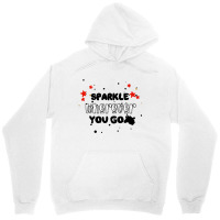 Sparkle  Wherever You Go Unisex Hoodie | Artistshot