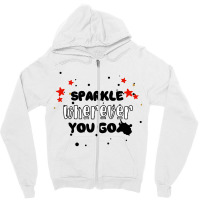 Sparkle  Wherever You Go Zipper Hoodie | Artistshot