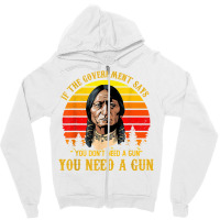 You Need A Gun Sitting Bull Shirt Pro 2nd Amendment T Shirt Zipper Hoodie | Artistshot