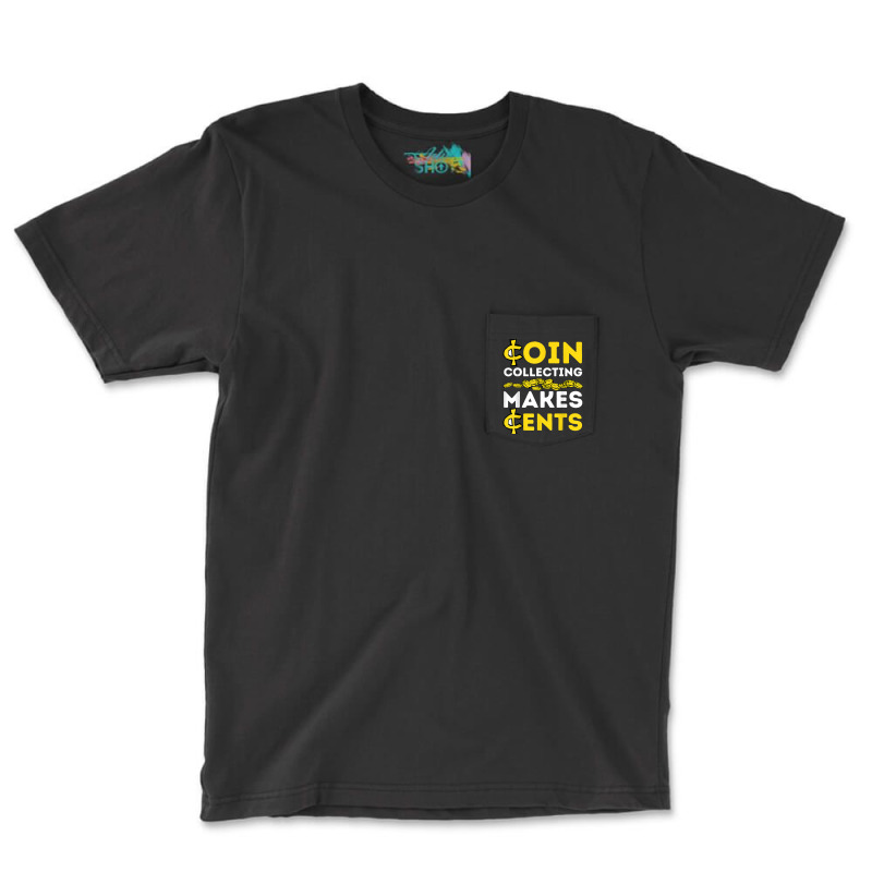 Coin Collecting Coins Collectors , Numismatics , Numismatist T Shirt Pocket T-Shirt by nealegmruland1 | Artistshot