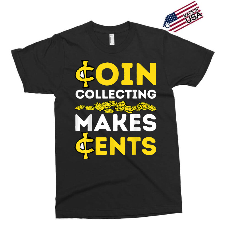 Coin Collecting Coins Collectors , Numismatics , Numismatist T Shirt Exclusive T-shirt by nealegmruland1 | Artistshot