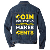 Coin Collecting Coins Collectors , Numismatics , Numismatist T Shirt Men Denim Jacket | Artistshot