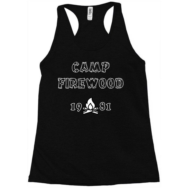 Camp Firewood  Comedy Parody Satire Film  T Racerback Tank by CUSER3772 | Artistshot