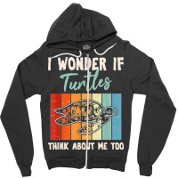 I Wonder If Turtles Think About Me Too Funny Sea Turtle Zipper Hoodie | Artistshot