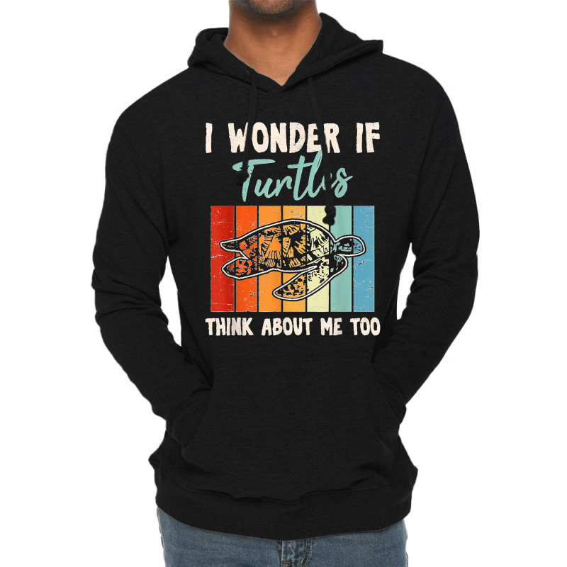 I Wonder If Turtles Think About Me Too Funny Sea Turtle Lightweight Hoodie | Artistshot