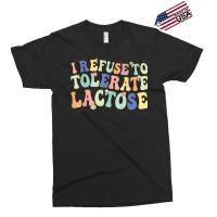 Groovy I Refuse To Tolerate Lactose Retro Daisy Flowers T Shirt Exclusive T-shirt | Artistshot