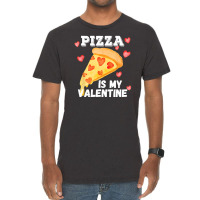 Pizza Is My Valentine Funny Italian Valentines Day Gift Vintage T-shirt | Artistshot