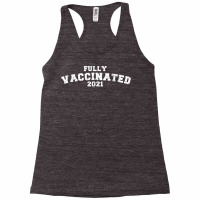 Vaccinated Tshirt 2021 Vaccinated For Men Women Vaccinated T Shirt Racerback Tank | Artistshot