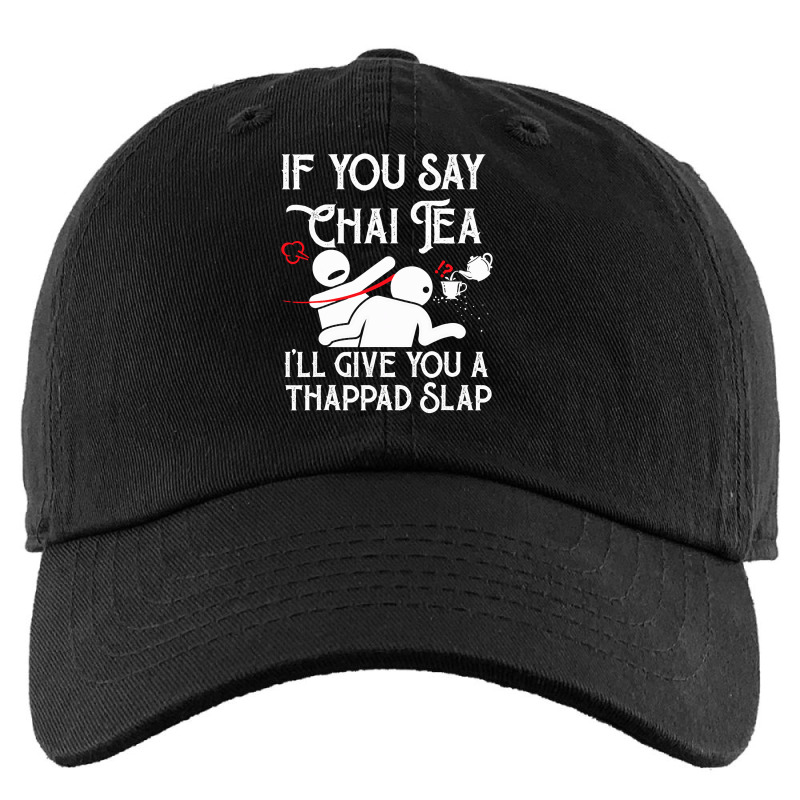 If You Say Chai Tea, I Will Give You A Thappad Slap, Chai Kids Cap | Artistshot