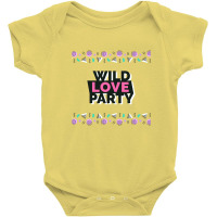 Wild Love Party Baby Bodysuit | Artistshot