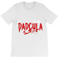 Dadcula  Dracula  Cute Funny Halloween Costume Design   Copy T-shirt | Artistshot