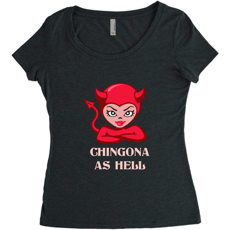 Chingona As Hell   Latina Women's Triblend Scoop T-shirt by senyumterus | Artistshot