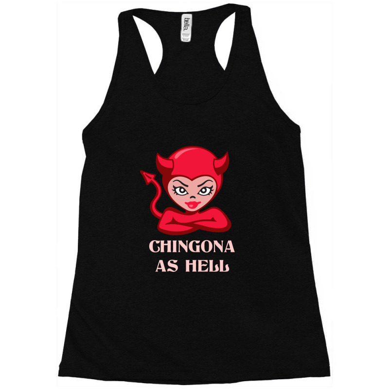 Chingona As Hell   Latina Racerback Tank by senyumterus | Artistshot