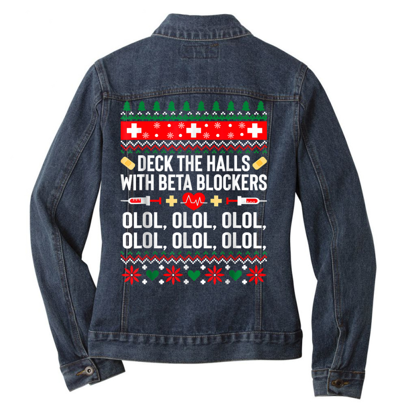 Deck The Halls With Beta Blockers Nurse Christmas Ugly Xmas Ladies Denim Jacket by EricWade | Artistshot