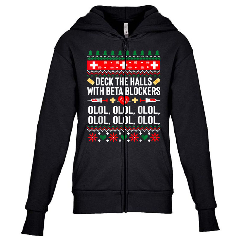 Deck The Halls With Beta Blockers Nurse Christmas Ugly Xmas Youth Zipper Hoodie by EricWade | Artistshot