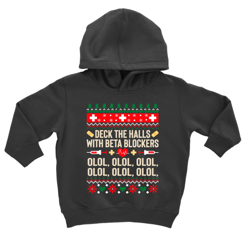 Deck The Halls With Beta Blockers Nurse Ugly Christmas Toddler Hoodie by EricWade | Artistshot