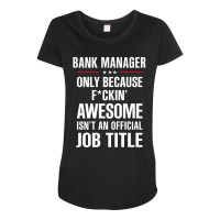 Gift For F Ckin' Awesome Bank Manager Maternity Scoop Neck T-shirt | Artistshot