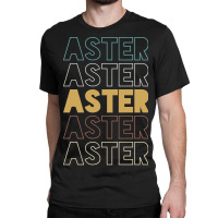 Aster Aster Aster Aster Aster Classic T-shirt | Artistshot