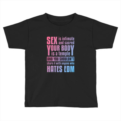 Edm Quote   Edm Toddler T-shirt Designed By Senyumterus