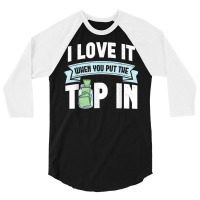 I Love It When You Put The Tip In Funny Bartender T Shirt 3/4 Sleeve Shirt | Artistshot