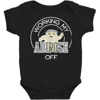 Working My Adipose Off T Shirt   Exercise, Working Out Baby Bodysuit | Artistshot