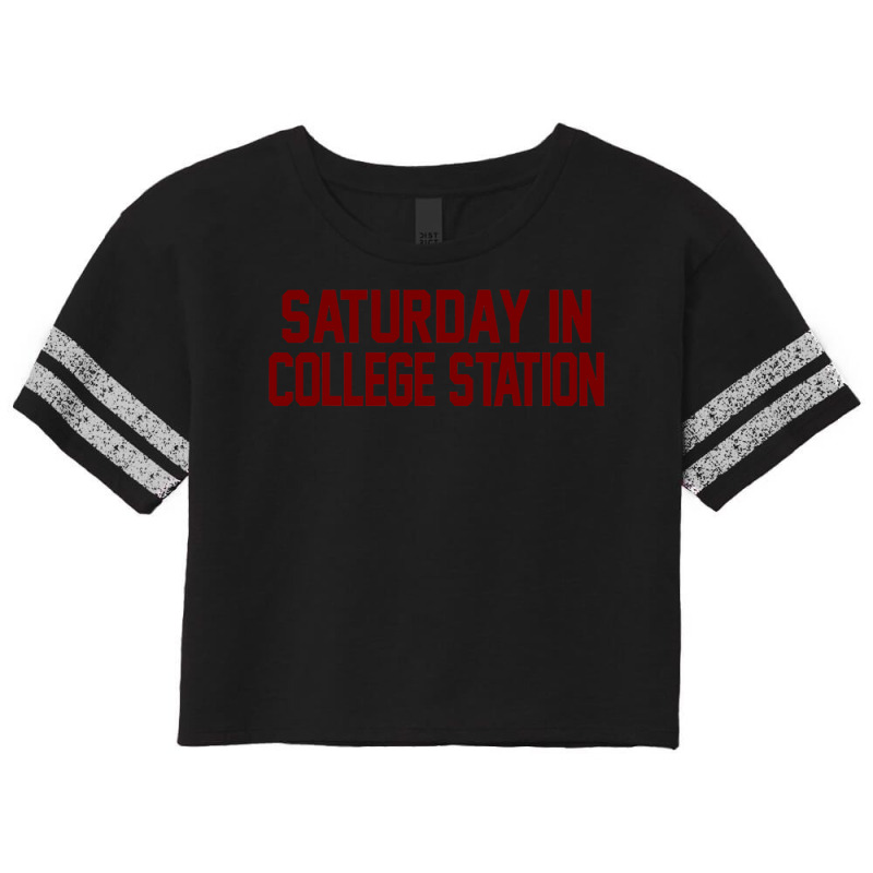 Saturday In College Station Football  For Game Day Scorecard Crop Tee by nhan0105 | Artistshot