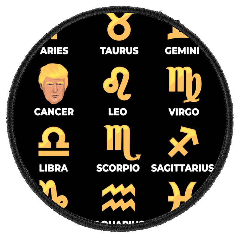 Funny Anti Trump Zodiac   Anti Trump Round Patch | Artistshot