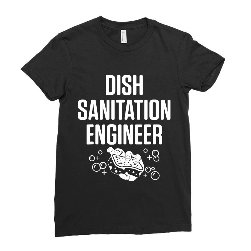 Dishwasher Sanitation Engineer Funny Dishwashing Gift Ladies Fitted T-Shirt by EricWade | Artistshot