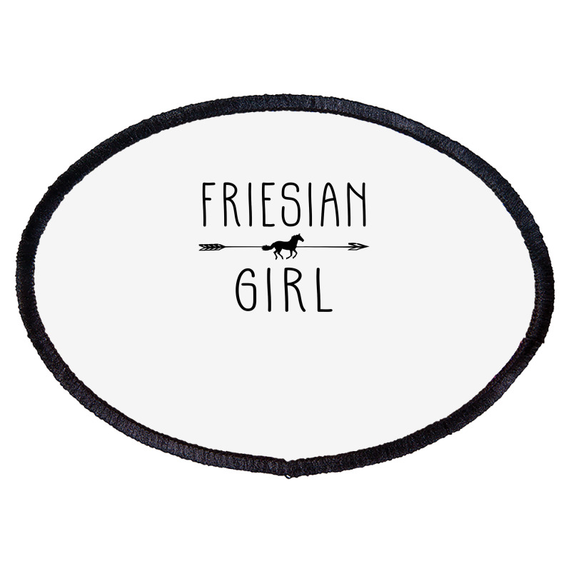 Friesian Horse Girl  Gifts Horses Lover Riding Racing Oval Patch | Artistshot