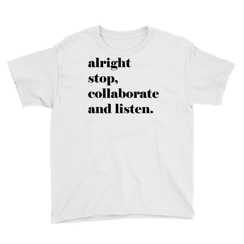 Fun Lyric , Alright Stop Collaborate And Listen Youth Tee by Jennifer90 | Artistshot