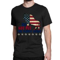 Do Not Pet The Fluffy Cows American  Bison  American Bison  Fluffy Cow Classic T-shirt | Artistshot