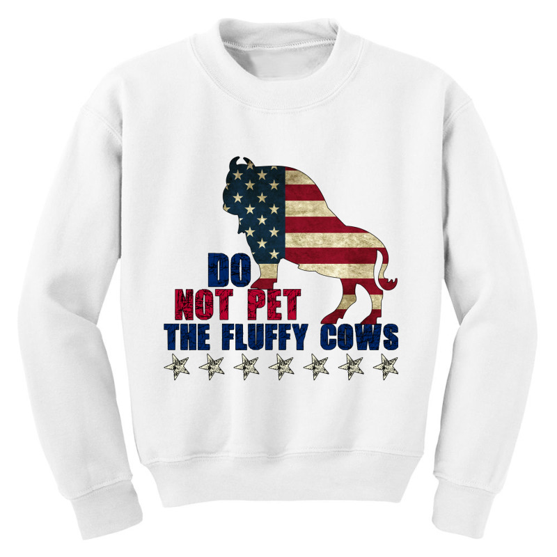 Do Not Pet The Fluffy Cows American  Bison  American Bison  Fluffy Cow Youth Sweatshirt by EricWade | Artistshot