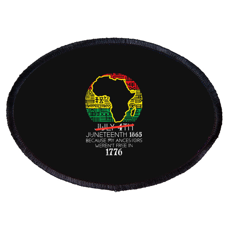 Africa Map July 4th Juneteenth 1865 June 19th Men Women Kids Oval Patch | Artistshot