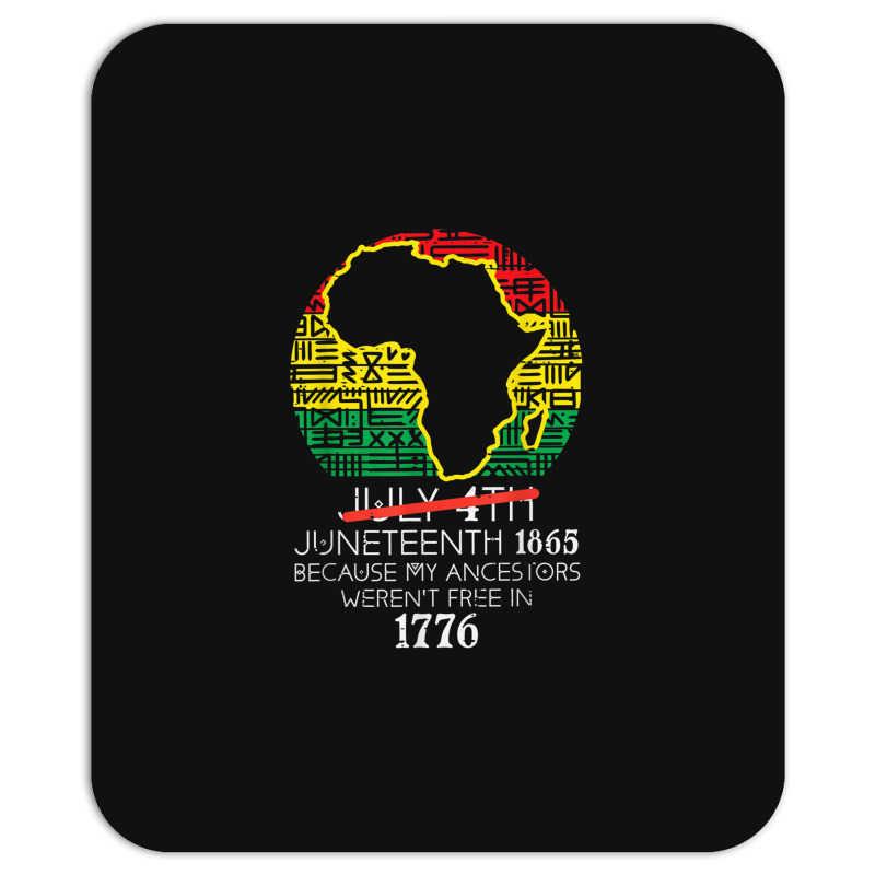 Africa Map July 4th Juneteenth 1865 June 19th Men Women Kids Mousepad | Artistshot