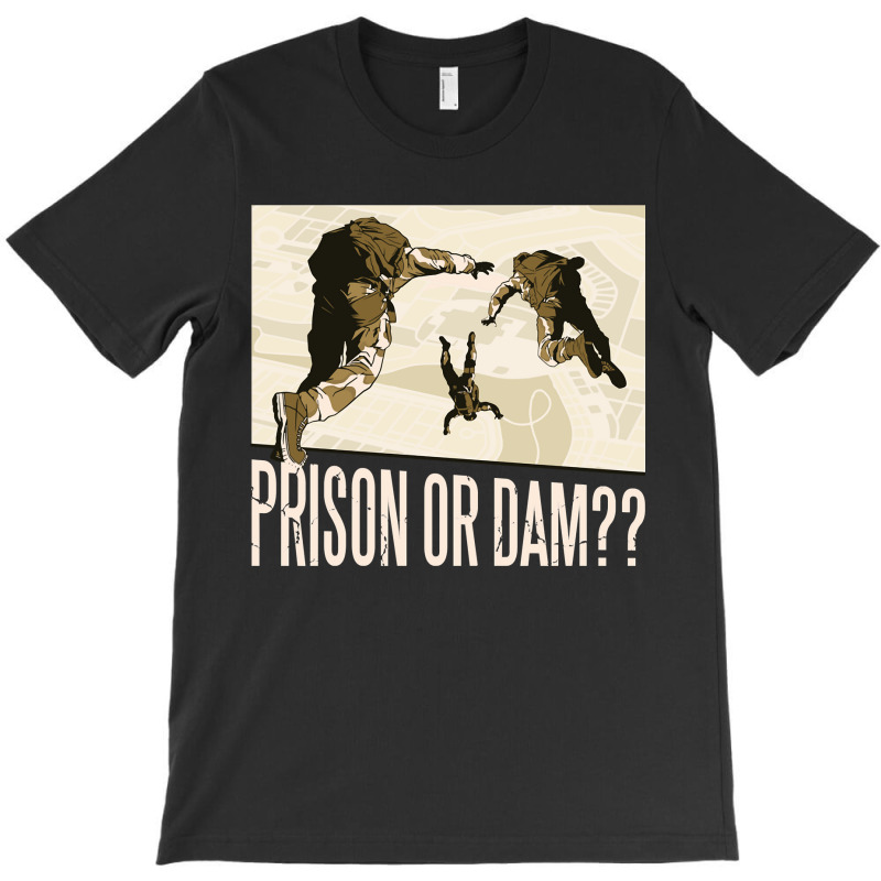 Prison Or Dam - Battle Royal T-shirt | Artistshot