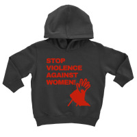 Stop Violence Against Women Toddler Hoodie | Artistshot