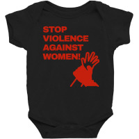 Stop Violence Against Women Baby Bodysuit | Artistshot