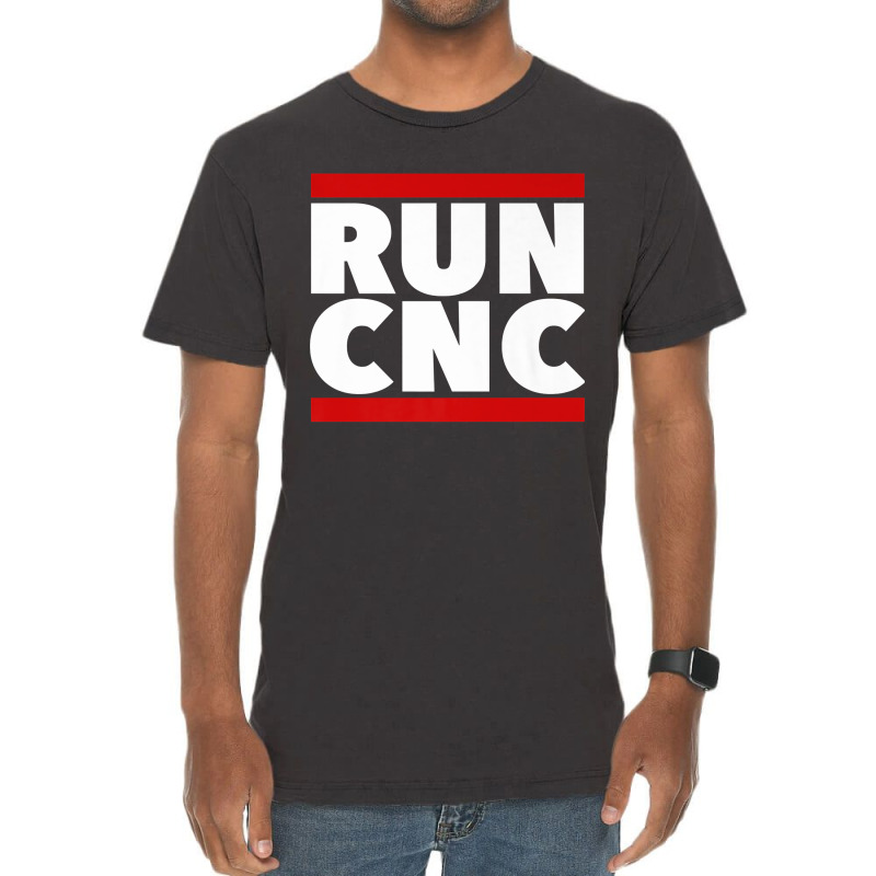 Run Cnc . Funny Machinist Engineer G-code For Fans Vintage T-shirt | Artistshot