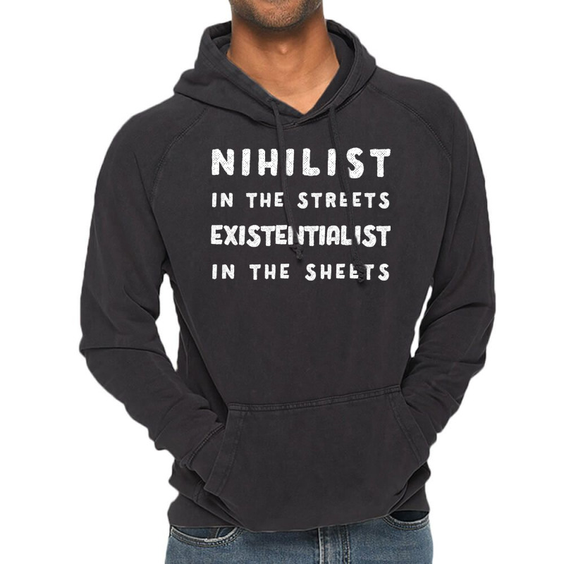 Nihilist In The Streets, Existentialist In The Sheets Vintage Hoodie by cm-arts | Artistshot