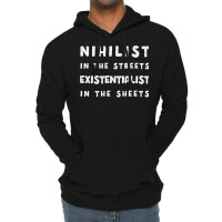 Nihilist In The Streets, Existentialist In The Sheets Lightweight Hoodie | Artistshot