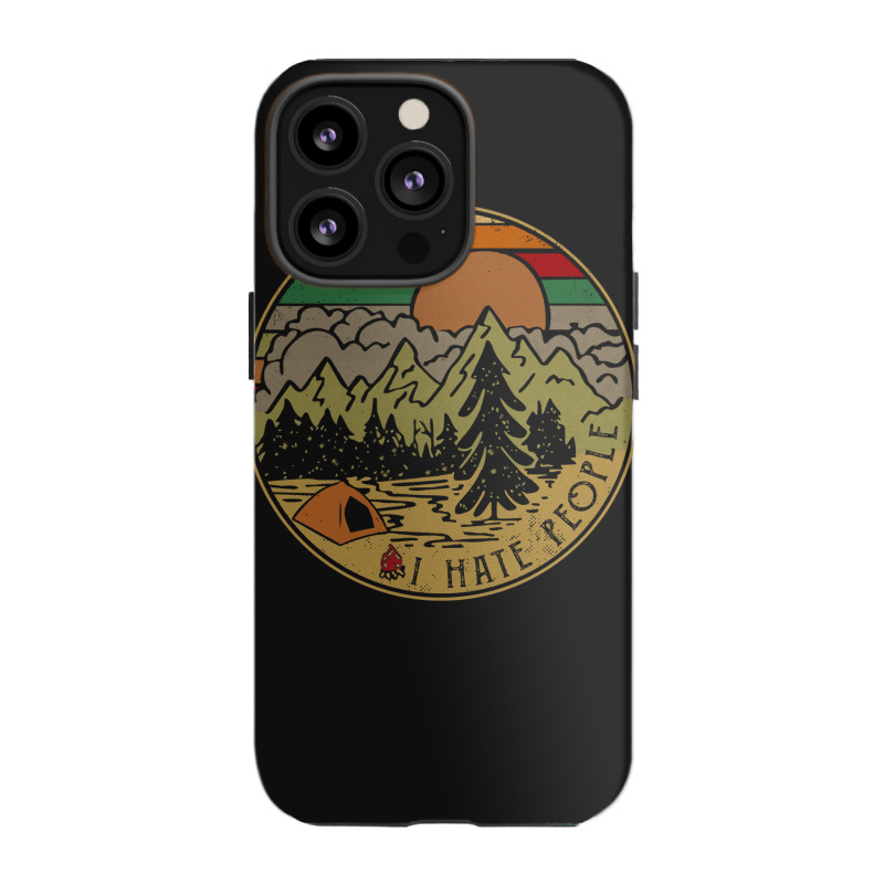 I Hate People Camping Outdoors Iphone 13 Pro Case | Artistshot