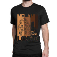 Melanin Drippin We Got It Loc'd Black Afro Natural Hair Classic T-shirt | Artistshot