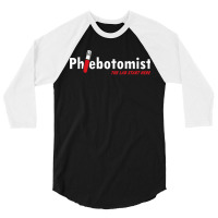 Phlebotomist Laboratory Injection Blood Doctor Nurse Gift For Fans 3/4 Sleeve Shirt | Artistshot