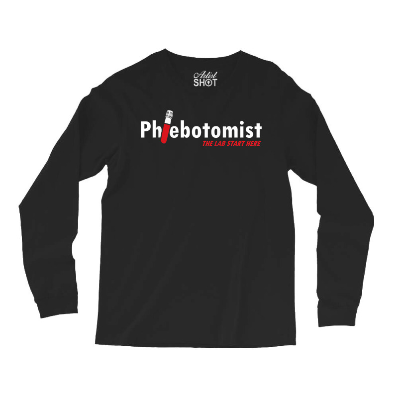 Phlebotomist Laboratory Injection Blood Doctor Nurse Gift For Fans Long Sleeve Shirts | Artistshot