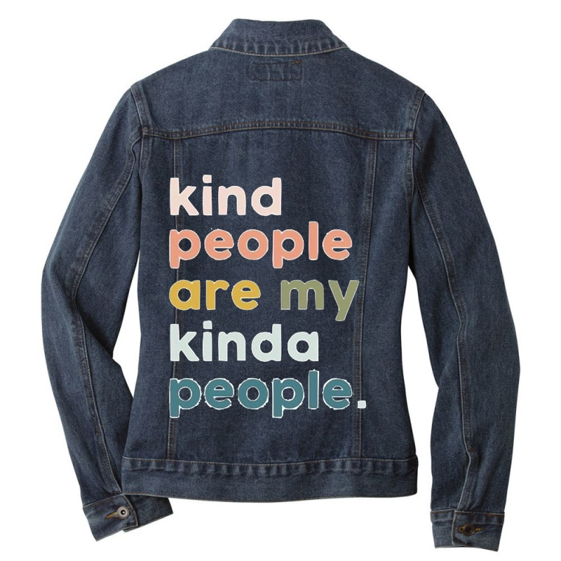 Kind People Are My Kinda People Ladies Denim Jacket by cm-arts | Artistshot